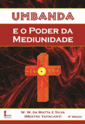 Capa de Umbanda e o poder da mediunidade - W. W. da Matta e Silva