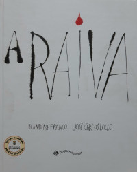 Capa de A raiva - Blandina Franco; José Carlos Lollo