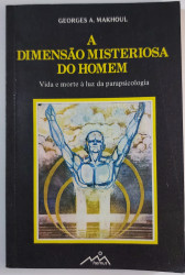 Capa de A Dimensão Misteriosa do Homem - Georges A. Makhoul