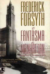 Capa de O fantasma de Manhattan - Frederick Forsyth