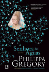 Capa de A Senhora das Águas - Philippa Gregory