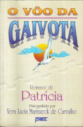 Capa de O vôo da gaivota - Vera Lucia Marinzeck de Carvalho; Espírito Patricia