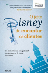Capa de O jeito Disney de encantar os clientes - Disney Institute