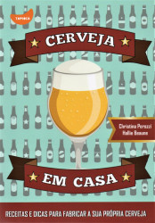 Capa de Cerveja em casa - Cristina Perozzi; Hallie Beaune