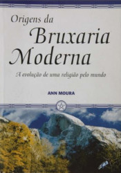 Capa de Origens da bruxaria moderna - Ann Moura