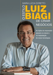 Capa de O estilo Luiz Biagi de criar negócios - Maria Lúcia Doretto