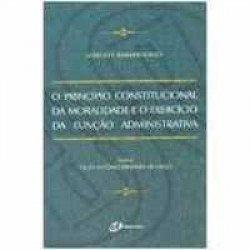 Capa de O princípio constitucional da moralidade e o exercício da função administrativa - Márcio Cammarosano