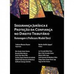 Capa de Segurança jurídica e proteção da confiança no direito tributário - Frederico Menezes Breyner Organizador