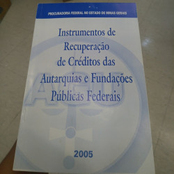 Capa de Instrumentos de Recuperação de Créditos das Autarquias e Fundações Públicas Federais - Procuradoria Federal no Estado de MG