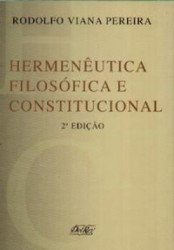 Capa de Hermenêutica Filosófica e Constitucional - Rodolfo Viana Pereira