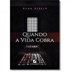 Capa de Quando a Vida Cobra - Nuno Rebelo