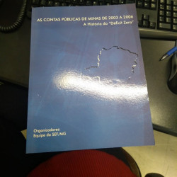 Capa de As Contas Públicas de Minas de 2003 a 2006 - Equipe da SEF/MG