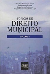 Capa de Tópicos de direito municipal volume 1 - Mary Ane Anunciação Ianque; Rafael Santiago Costa; Sérgio Santos Rodrigues; Thiago Chaves Gaspar Bretas Lage