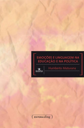Capa de Emoções e Linguagem na Educação e na Política - Humberto Maturana