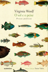 Capa de O sol e o peixe - Virginia Woolf