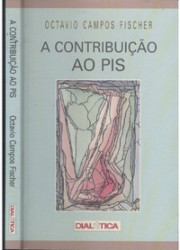 Capa de A Contribuição ao Pis - Octavio Campos Fischer