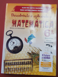 Capa de Descobrindo e aplicando a matemática 6º ano - Alceu dos Santos Mazzieiro; Paulo Antônio Fonseca Machado