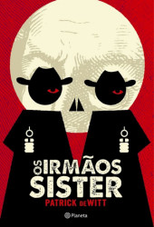 Capa de Os irmãos Sisters - Patrick Dewitt