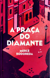 Capa de A praça do diamante - Mercè Rodoreda