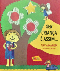 Capa de Ser criança é assim... - Flávia Marieta