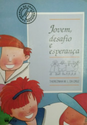 Capa de Jovem, Desafio e Esperança - Terezinha M. L. da Cruz