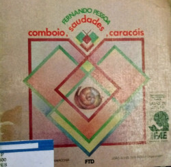 Capa de Comboio, Saudades, Caracóis - Fernando Pessoa; João Alves das Neves (org.)