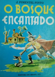 Capa de O Bosque Encantado - J. Pimentel Pinto