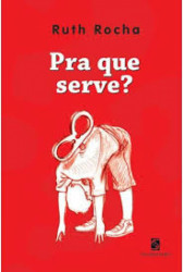 Capa de Pra que serve? - Ruth Rocha