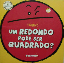 Capa de Um Redondo Pode Ser Quadrado? - Canini