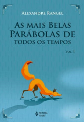 Capa de As mais belas parábolas de todos os tempos vol. I - Alexandre Rangel