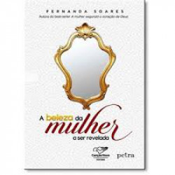 Capa de A beleza da mulher a ser revelada - Fernanda Soares