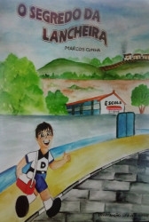 Capa de O Segredo da Lancheira - Marcos Cunha