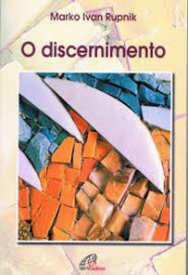 Capa de O discernimento - Marko Ivan Rupnik