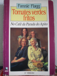 Capa de Tomates Verdes Fritos - Fannie Flagg