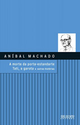 Capa de A morte da porta-estandarte, Tati, a garota e outras histórias - Aníbal Machado