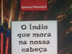 Capa de O índio que mora na nossa cabeça - Spensy Pimentel
