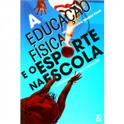 Capa de A educação física e o esporte na escola - Silvia Christina Madrid Finck