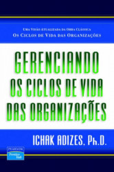 Capa de Gerenciando os ciclos de vida das organizações - ADIZES, Ichak