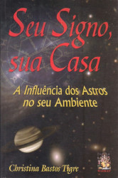 Capa de Seu signo, sua casa - Christina Bastos Tigre
