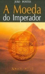 Capa de A moeda do imperador - João Pontes