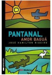 Capa de Pantanal, amor baguá - José Hamilton Ribeiro