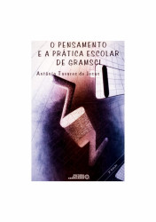 Capa de O pensamento e a prática escolar de gramsci - Antônio Tavares de Jesus