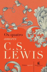 Capa de Os quatro amores - C. S. Lewis