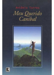 Capa de Meu querido canibal - Antônio Torres