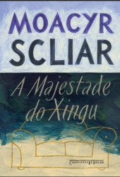 Capa de A majestade do Xingu - Moacyr Scliar