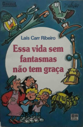 Capa de Essa Vida sem Fantasmas não tem Graça - Laís Carr Ribeiro