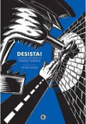 Capa de Desista! e outras histórias - Franz Kafka