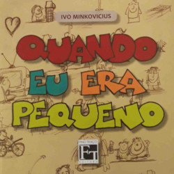 Capa de Quando Eu Era Pequeno - Ivo Minkovicius