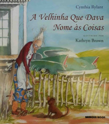 Capa de A Velhinha Que Dava Nome às Coisas - Cynthia Ryland