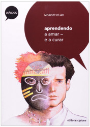 Capa de Aprendendo a amar e a curar - Moacyr Scliar